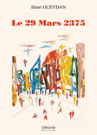 HENRI GUEYDAN - LE 29 MARS 2375 - livre fantasy
